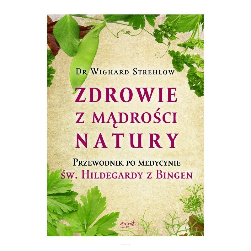 Książka, Zdrowie z mądrości natury, Dr W. Strehlow